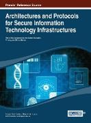 Architectures and Protocols for Secure Information Technology Infrastructures