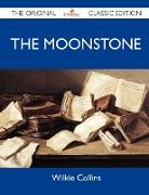 The Moonstone - The Original Classic Edition