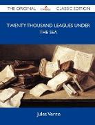 Twenty Thousand Leagues Under the Sea - The Original Classic Edition