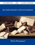 Dr. Montessori's Own Handbook - The Original Classic Edition