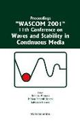 Waves And Stability In Continuous Media - Proceedings Of The 11th Conference On Wascom 2001