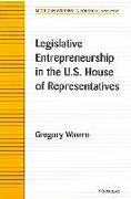 Legislative Entrepreneurship in the U.S. House of Representatives