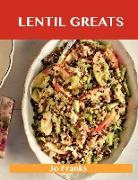 Lentil Greats: Delicious Lentil Recipes, the Top 84 Lentil Recipes