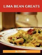 Lima Bean Greats: Delicious Lima Bean Recipes, the Top 83 Lima Bean Recipes