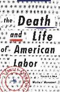 The Death and Life of American Labor: Toward a New Worker's Movement