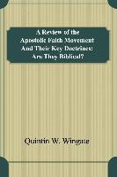 A Review of the Apostolic Faith Movement and Their Key Doctrines: Are They Biblical?