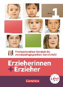 Erzieherinnen + Erzieher, Bisherige Ausgabe, Band 1, Professionelles Handeln im sozialpädagogischen Berufsfeld, Fachbuch