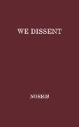 We Dissent