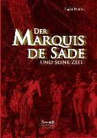 Der Marquis de Sade und seine Zeit