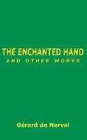 The Enchanted Hand and Other Works