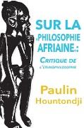 Sur La Philosophie Africaine. Critique de Liethnophilosophie