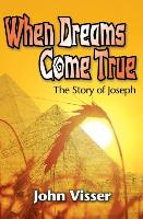 When Dreams Come True: The Story of Joseph