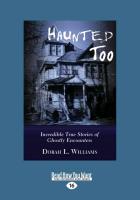 Haunted Too: Incredible True Stories of Ghostly Encounters (Large Print 16pt)