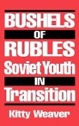 Bushels of Rubles