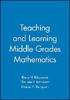 Teaching and Learning Middle Grades Mathematics