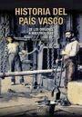 Historia del País Vasco : de los orígenes a nuestros días