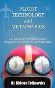 Flight Technology and Metaphysics: The Impact of Abstract Ideas on the Development of Aeronautics and Astronautics