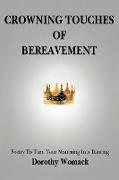 Crowning Touches of Bereavement