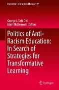 Politics of Anti-Racism Education: In Search of Strategies for Transformative Learning