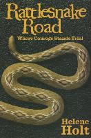 Rattlesnake Road: Where Courage Stands Trial