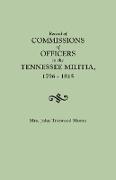 Record of Commissions of Officers in the Tennessee Militia, 1796-1815