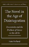 The Novel in the Age of Disintegration