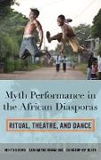 Myth Performance in the African Diasporas