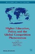 Higher Education, Policy, and the Global Competition Phenomenon