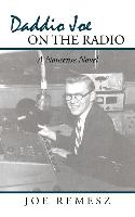 Daddio Joe on the Radio: A Nonsense Novel