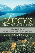 Lucy's Biggest Fish to Fry