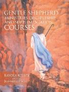 Gentle Shepherd Ministries Discipleship and Supplementation Courses