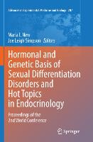 Hormonal and Genetic Basis of Sexual Differentiation Disorders and Hot Topics in Endocrinology: Proceedings of the 2nd World Conference