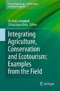 Integrating Agriculture, Conservation and Ecotourism: Examples from the Field