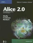 Alice 2.0: Introductory Concepts and Techniques [With CDROM]