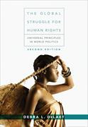 The Global Struggle for Human Rights: Universal Principles in World Politics