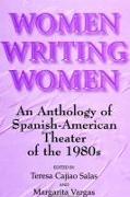 Women Writing Women: An Anthology of Spanish-American Theater of the 1980s