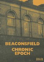 Beaconsfield: Chronic Epoch