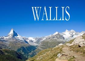 Das Wallis - Ein kleiner Bildband