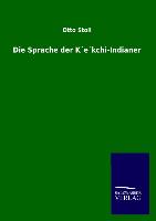 Die Sprache der K´e´kchi-Indianer