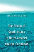 The Fiction of South Asians in North America and the Caribbean