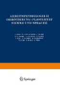 Arbeitsphysiologie II Orientierung · Plastizität Stimme und Sprache