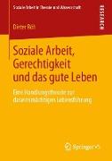 Soziale Arbeit, Gerechtigkeit und das gute Leben