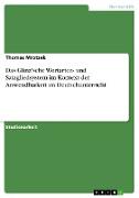 Das Glinz'sche Wortarten- und Satzgliedsystem im Kontext der Anwendbarkeit im Deutschunterricht