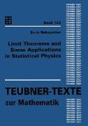 Limit Theorems and Some Applications in Statistical Physics
