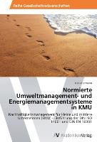 Normierte Umweltmanagement- und Energiemanagementsysteme in KMU