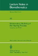 Mathematical Modeling of the Hearing Process