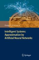 Intelligent Systems: Approximation by Artificial Neural Networks