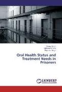 Oral Health Status and Treatment Needs in Prisoners