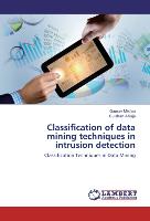 Classification of data mining techniques in intrusion detection