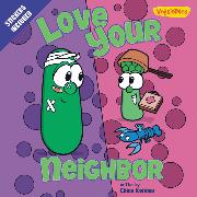 Love Your Neighbor / VeggieTales